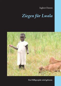 Ziegen für Lwala (eBook, ePUB) - Dawen, Ingbert