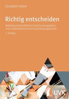 Richtig entscheiden (eBook, ePUB) - Göbel, Elisabeth