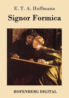 Signor Formica (eBook, ePUB) - E. T. A. Hoffmann