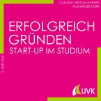 Erfolgreich gründen - Start-up im Studium (eBook, ePUB)