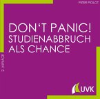 Don't Panic! Studienabbruch als Chance (eBook, PDF)