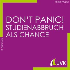 Don't Panic! Studienabbruch als Chance (eBook, PDF) - Piolot, Peter