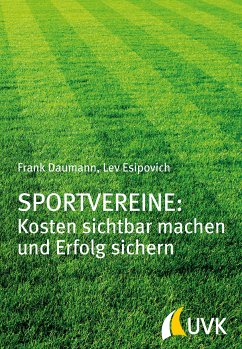 Sportvereine: Kosten sichtbar machen und Erfolg sichern (eBook, ePUB) - Daumann, Frank; Esipovich, Lev