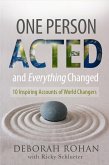One Person Acted and Everything Changed (eBook, ePUB)