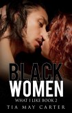 Black Women (What I Like, #2) (eBook, ePUB)