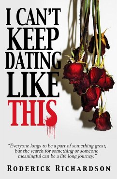 I Can't Keep Dating Like This (eBook, ePUB) - Richardson, Roderick