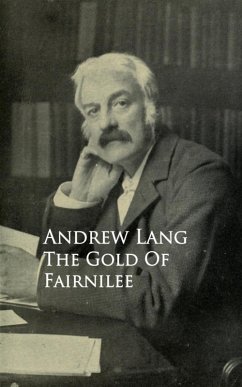 The Gold Of Fairnilee (eBook, ePUB) - Lang, Andrew