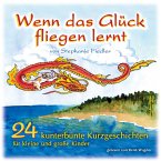 Stephanie Fiedler, Wenn das Glück fliegen lernt (MP3-Download)