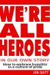 We're All Heroes In Our Own Story... - Bild 1