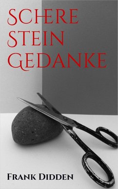 Schere Stein Gedanke (eBook, ePUB) - Didden, Frank