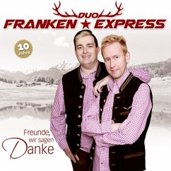 Freunde,Wir Sagen Danke - Duo Franken Express