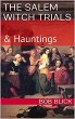 The Salem Witch Trials & Haunting... - Bild 1