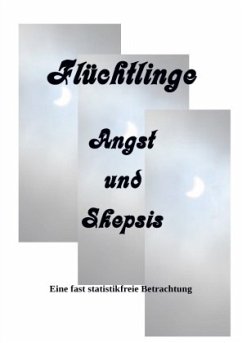 Flüchtlinge Angst und Skepsis - Leers, Günter