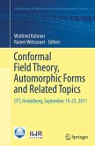 Conformal Field Theory, Automorphic Forms and Related Topics