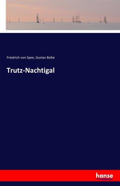 Trutz-Nachtigal - Spee, Friedrich von;Balke, Gustav
