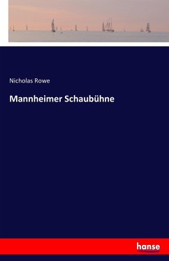 Mannheimer Schaubühne - Rowe, Nicholas