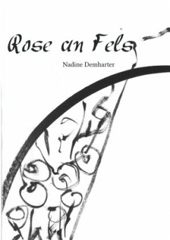 Rose an Fels - Demharter, Nadine