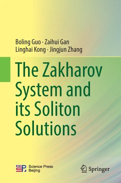 The Zakharov System and its Soliton Solutions - Guo, Boling;Gan, Zaihui;Kong, Linghai