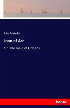 Joan of Arc - Michelet, Jules