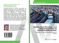 Aufbau eines Planungs- und Reportingsystems im Eisenbahngüterverkehr - Zielbauer, Philip