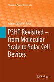 P3HT Revisited - From Molecular Scale to Solar Cell Devices