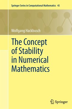 The Concept of Stability in Numerical Mathematics - Hackbusch, Wolfgang