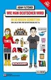 Wie man Deutscher wird - Folge 2: in 50 neuen Schritten (eBook, ePUB)