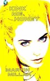 Kink Me Honey (eBook, ePUB)