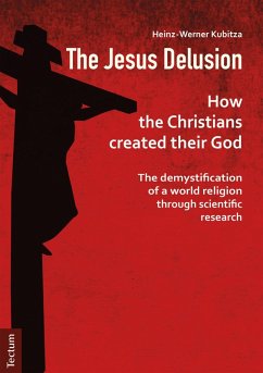 The Jesus Delusion (eBook, ePUB) - Kubitza, Heinz-Werner