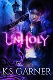 Unholy (Unholy Triology, #1) (eBook, ePUB)
