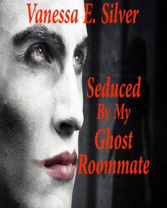 Cover Seduced By My Ghost Roommate (eBook, ePUB)