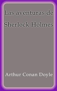 Las aventuras de Sherlock Holmes (eBook, ePUB) - Conan Doyle, Arthur