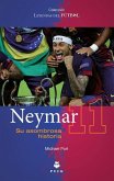 Neymar: Su Asombrosa Historia