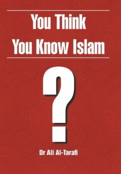 You Think You Know Islam? - Al-Tarafi, Ali