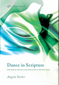 Dance in Scripture - Yarber, Angela