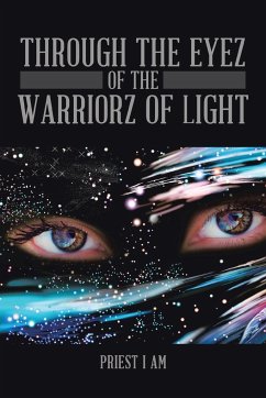 Through the Eyez of the Warriorz of Light