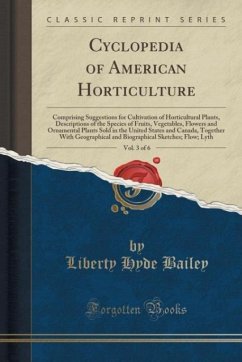 Cyclopedia of American Horticulture, Vol. 3 of 6