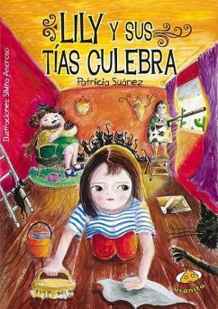 Lily y Sus Tias Culebras - Suarez, Patricia