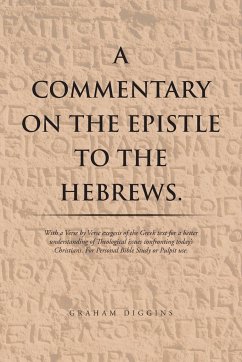 A Commentary on the Epistle to the Hebrews. - Diggins, Graham