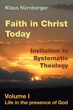 Faith in Christ Today Invitation to Systematic Theology - Nurnberger, Klaus