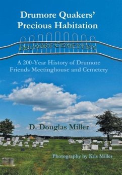 Drumore Quakers' Precious Habitation - Miller, D. Douglas