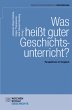 Was heißt guter Geschichtsunterricht? - Bild 1