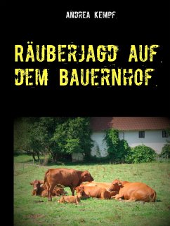 Räuberjagd auf dem Bauernhof (eBook, ePUB) - Kempf, Andrea