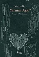 Yarinin Aski - Sadin, Eric