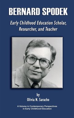 Bernard Spodek, Early Childhood Education Scholar, Researcher, and Teacher - Saracho, Olivia N.