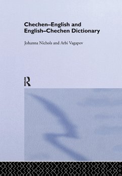 Chechen-English and English-Chechen Dictionary - Nichols, Johanna; Sprouse, Ronald L.; Vagapov, Arbi