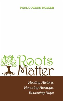 Roots Matter - Parker, Paula Owens