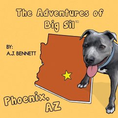 The Adventures of Big Sil Phoenix, AZ - Bennett, A. J.