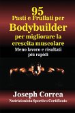 95 Ricette di pasti e frullati per Bodybuilder per aumentare la massa muscolare