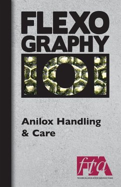 FLEXOGRAPHY 101 - Anilox Handling & Care - Technical Association, Flexographic